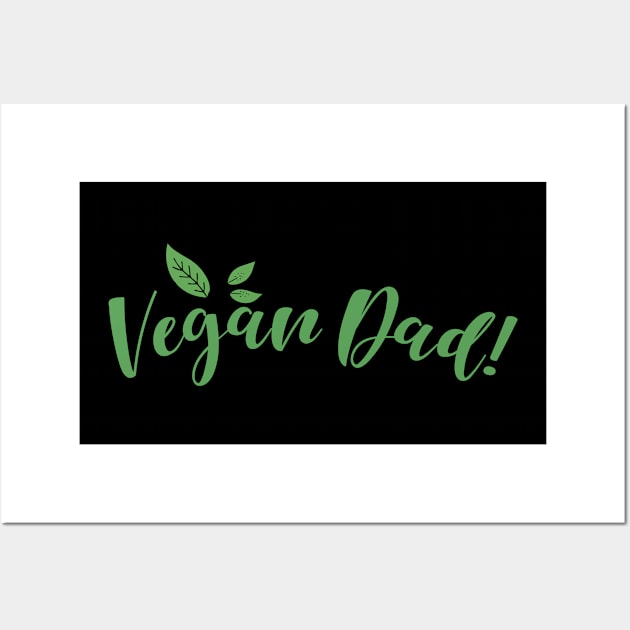 Vegan Dad Wall Art by tropicalteesshop